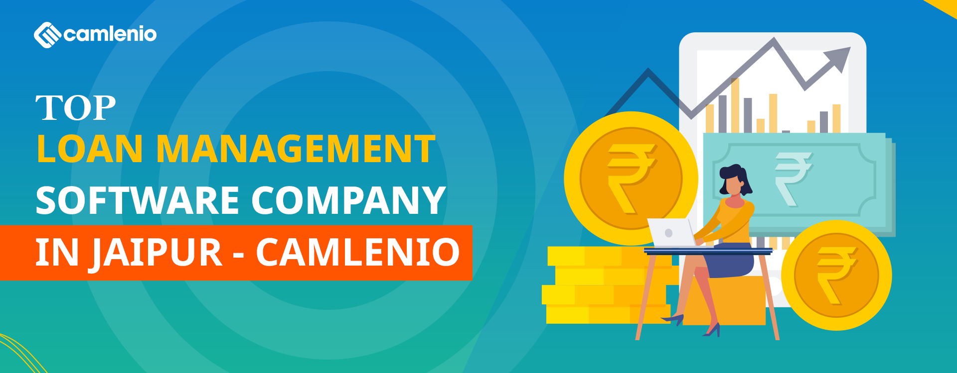 Top Loan Management Software Company In Jaipur - Camlenio