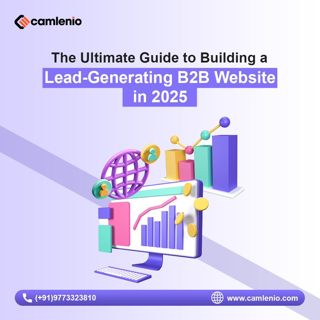 The Ultimate Guide to Building a Lead-Generating B2B Website in 2025