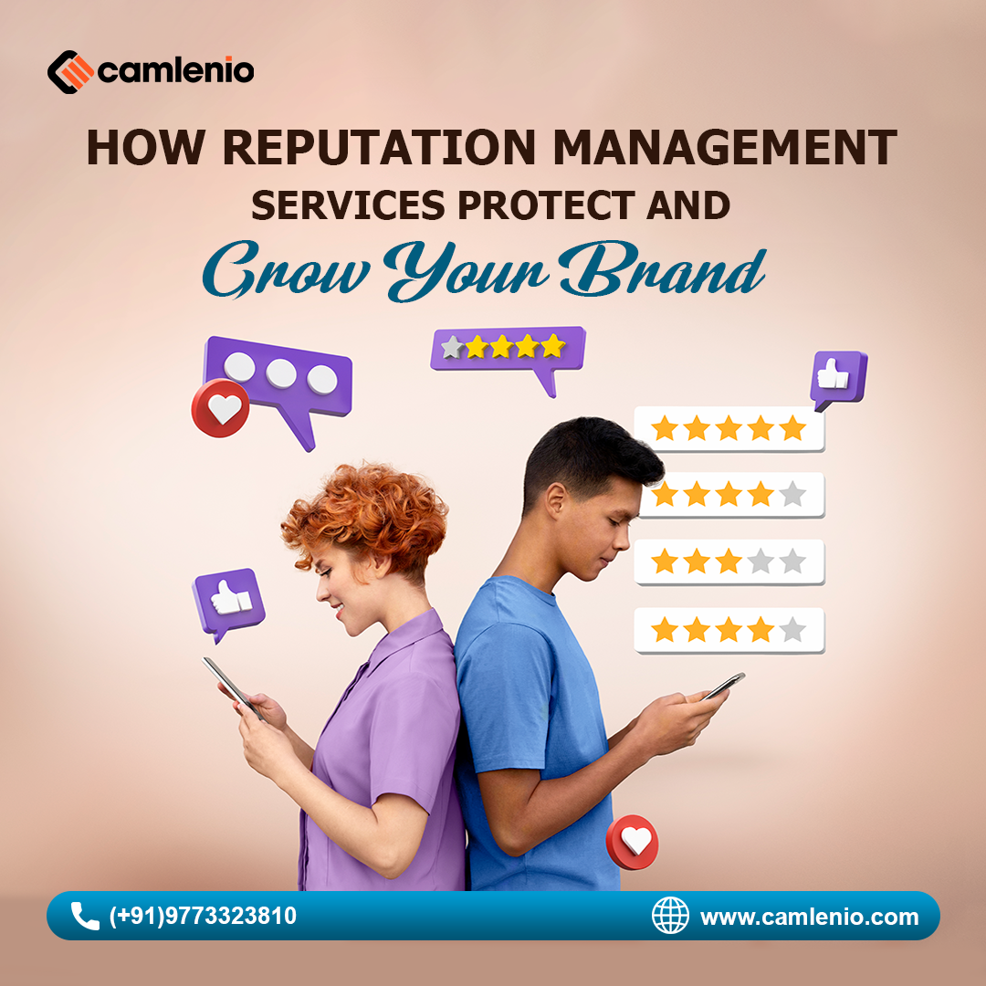 How Reputation Management Services Protect and Grow Your Brand